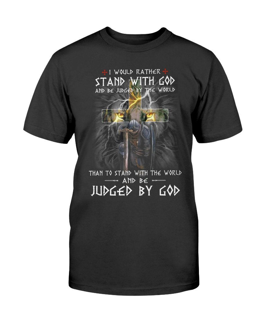 veteran shirt - i would rather stand with god and be judged by the world t-shirt