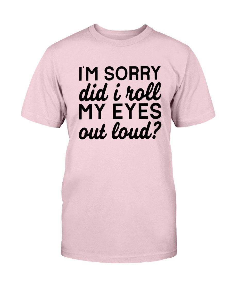 roll eyes out loud unisex t-shirt