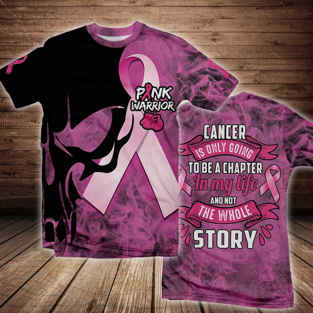 pink warrior cancer is only going to be a chapter in my life all over print t-shirt