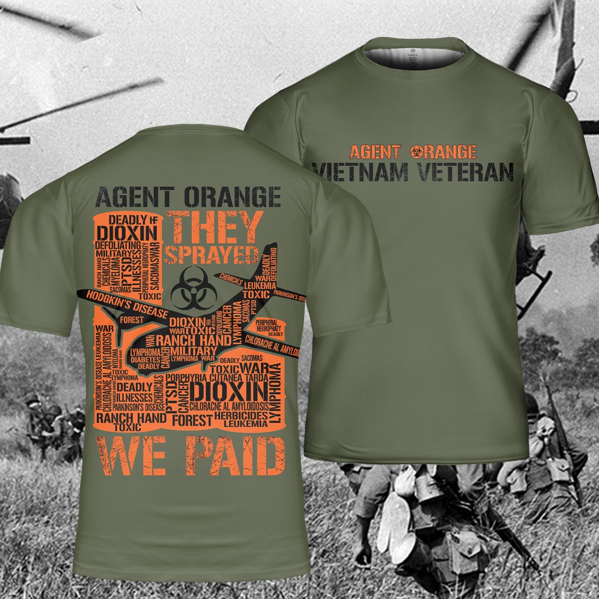 vietnam agent orange they sprayed we paid all over print t-shirt
