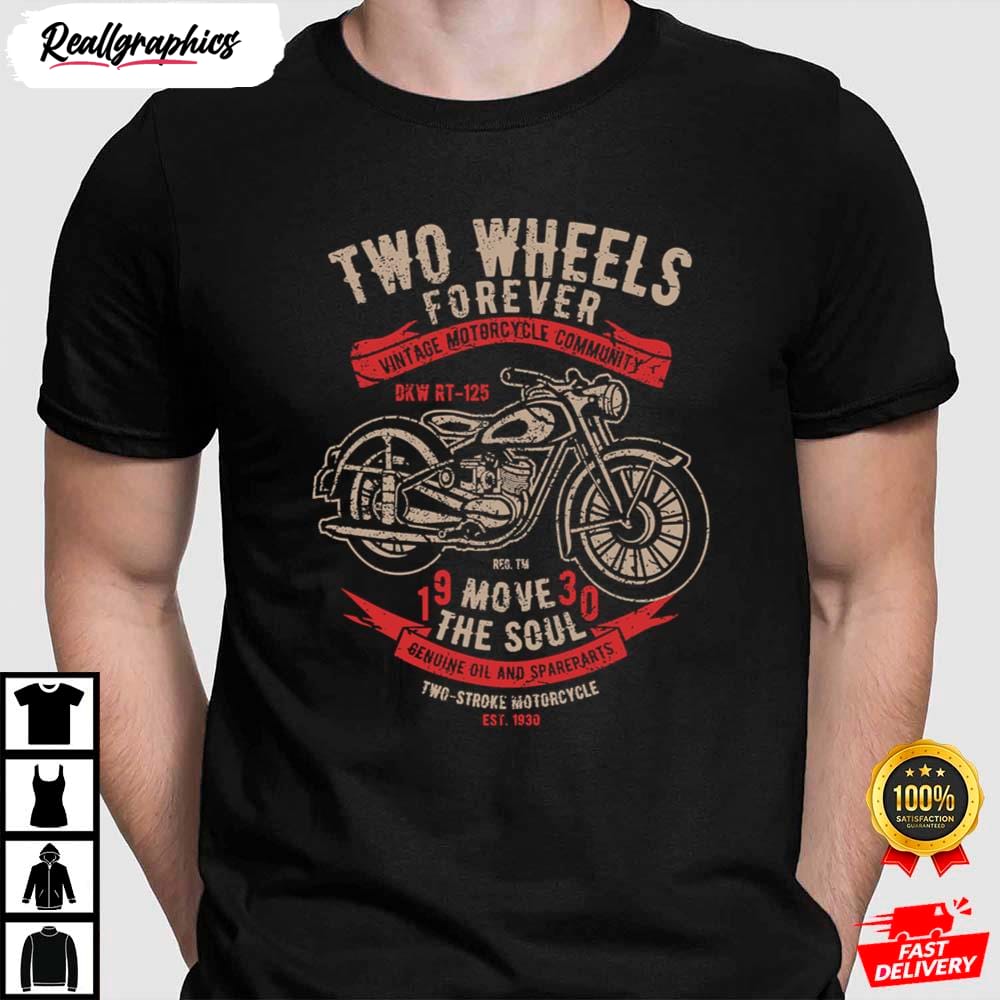 two wheels forever motorcycle community motorcycle shirt