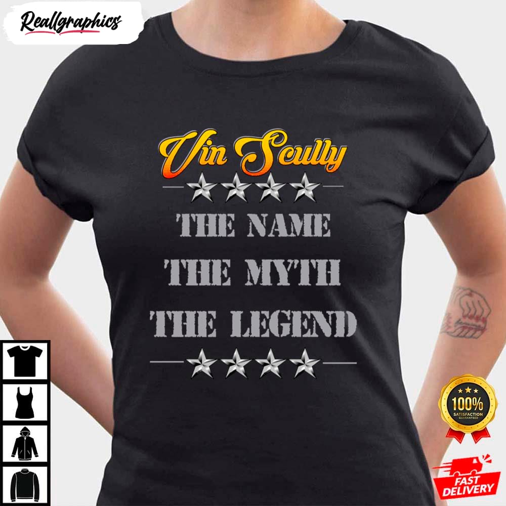 vin scully the name the myth the legend vin scully shirt