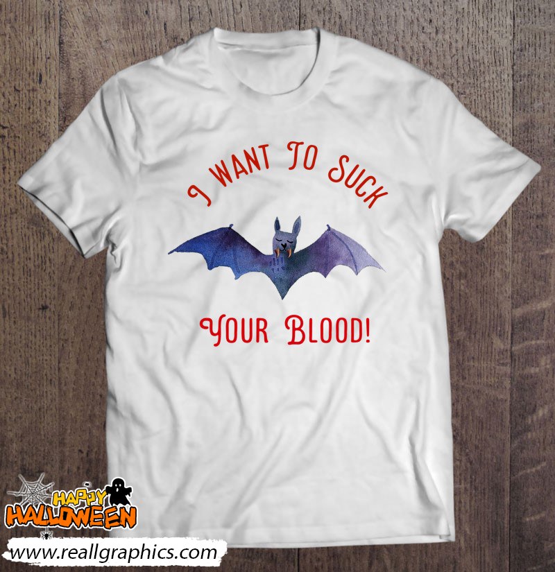 vampire funny i want to suck your blood shirt