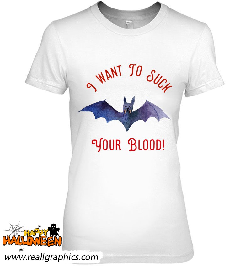 vampire funny i want to suck your blood shirt