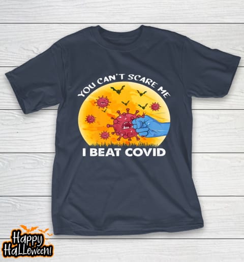 you can't scare me i beat covid survivor doctor nurse halloween shirt