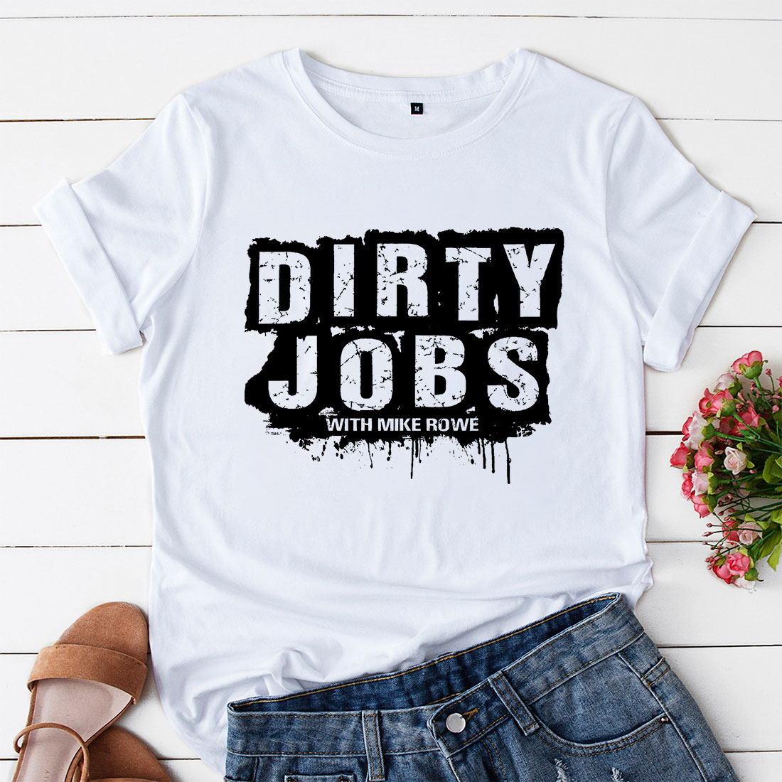 dirty jobs quote with mike rowe shirt