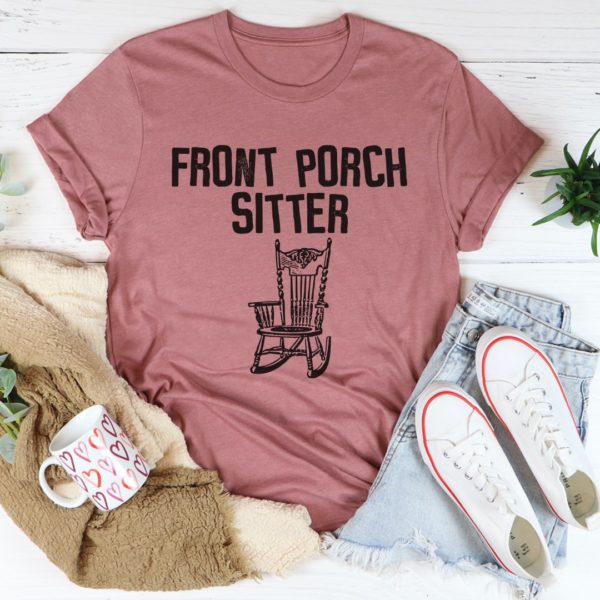 front porch sitter tee shirt