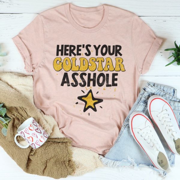 here's your gold star tee shirt