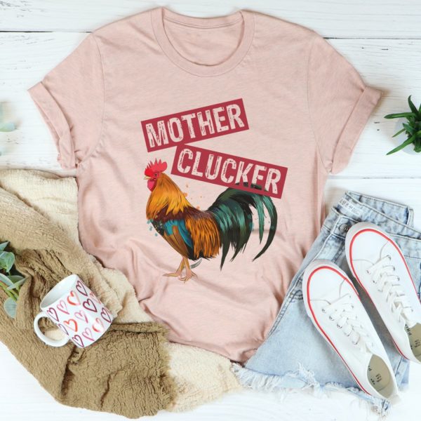 mother clucker tee shirt