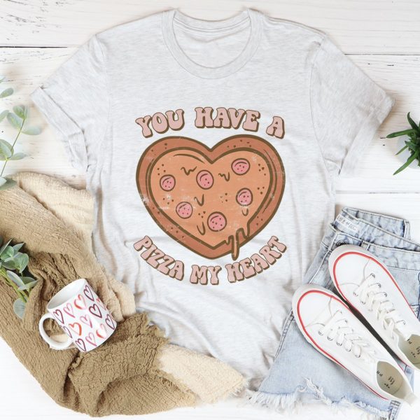 you have a pizza my heart tee shirt