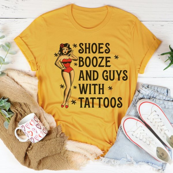 shoes booze and guys with tattoos tee shirt