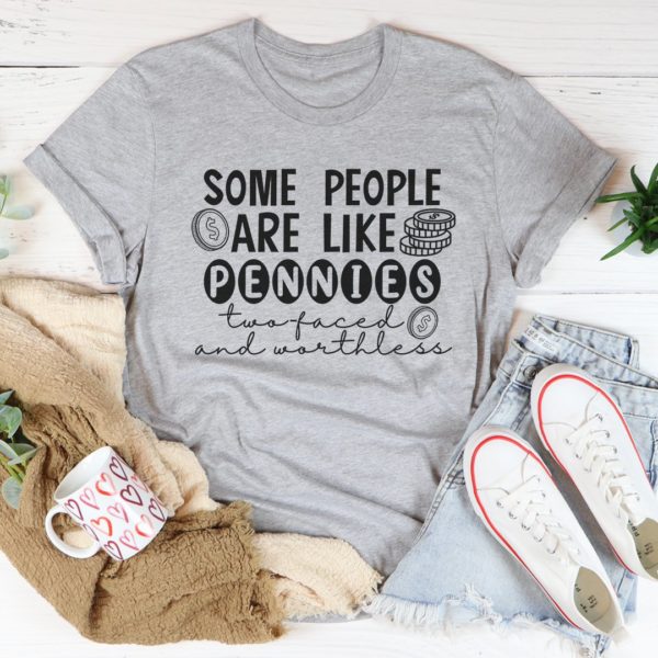 some people are like pennies tee shirt