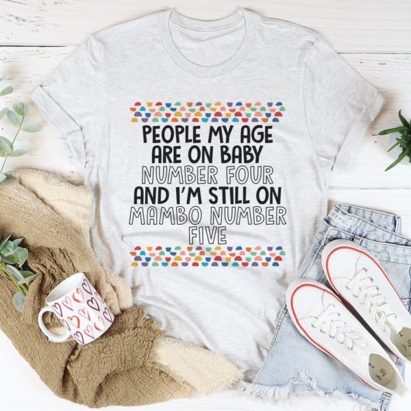 people my age tee shirt