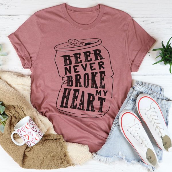 beer never broke my heart tee shirt