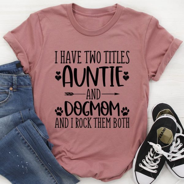 auntie & dogmom tee shirt