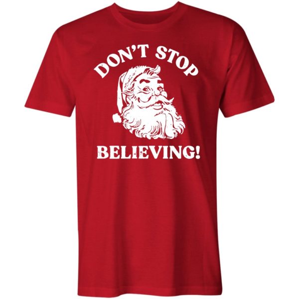 don't stop believing unisex t-shirt