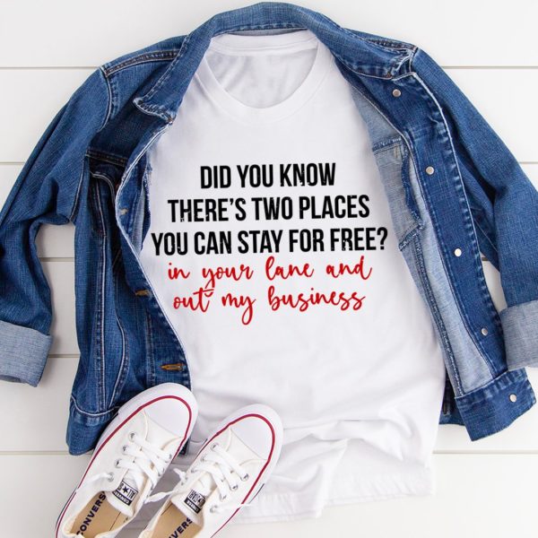 places you can stay for free tee shirt