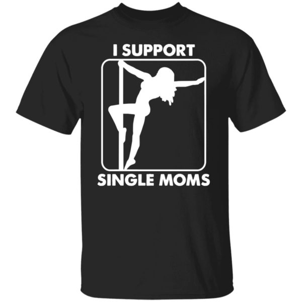 support single moms cotton tee shirt