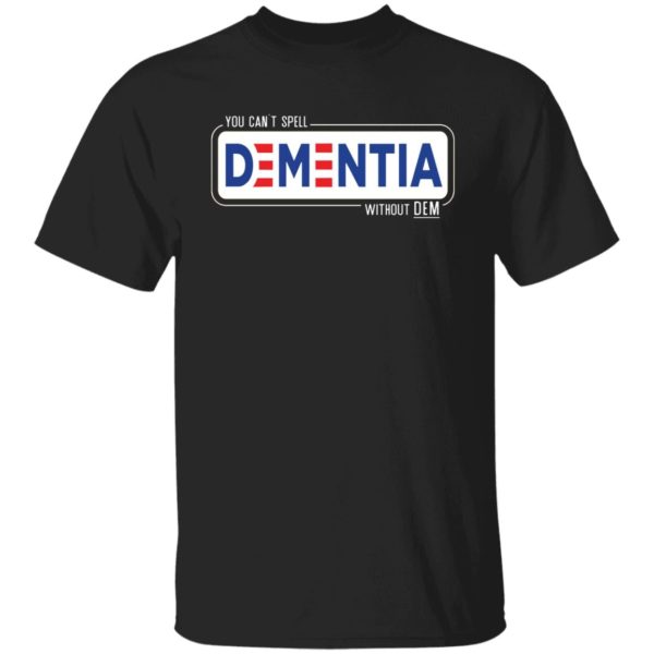 dementia cotton tee shirt