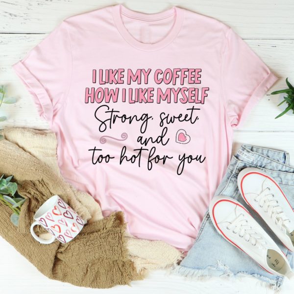 i like my coffee tee shirt