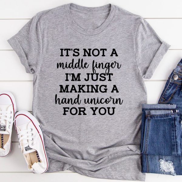 it's not a middle finger tee shirt