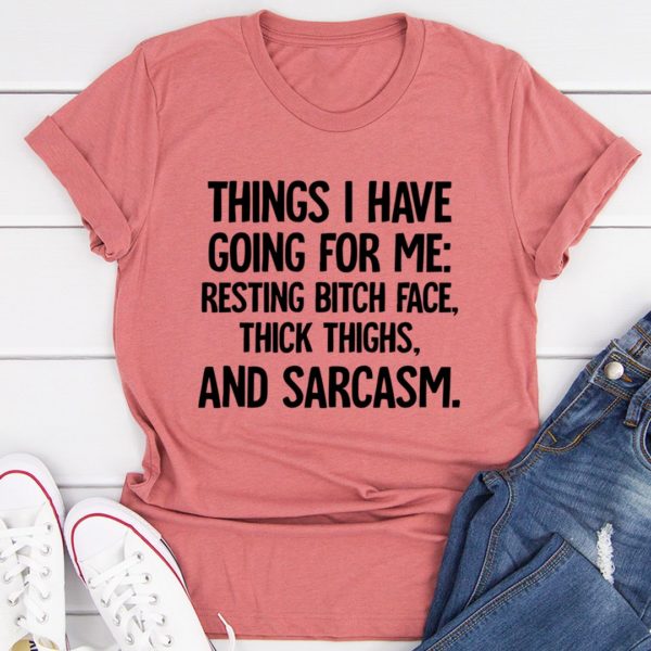 things i have going for me tee shirt