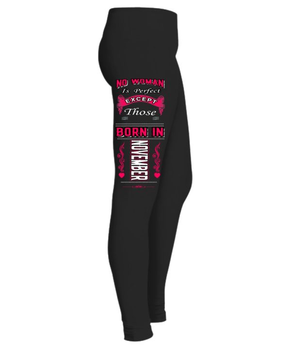no woman is perfect expect those born in november legging