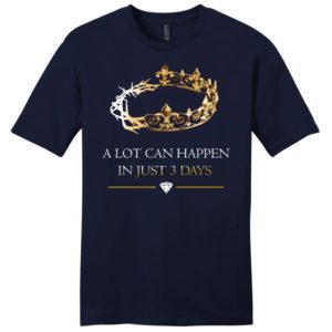 a lot can happen in 3 days mens christian t-shirt