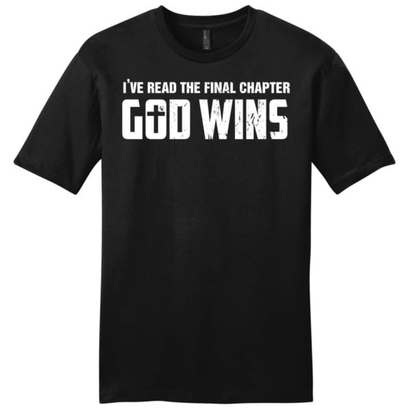 i've read the final chapter god wins mens christian t-shirt