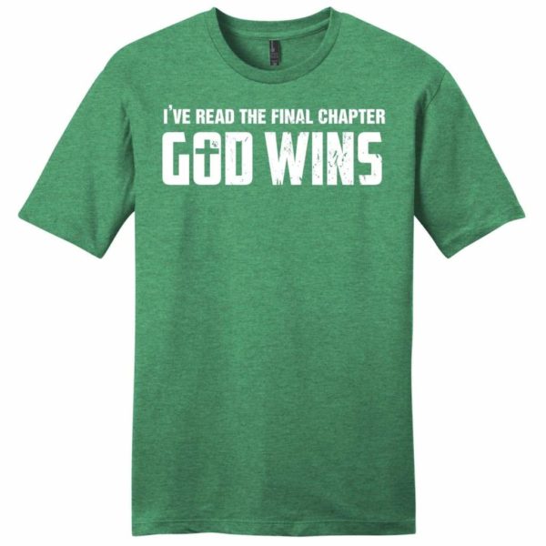 i've read the final chapter god wins mens christian t-shirt