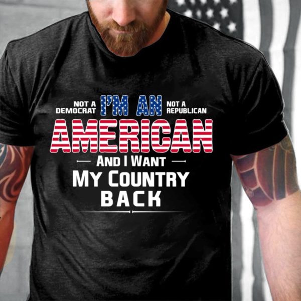 veteran shirt, dad shirt, gifts for dad, i'm an american and i want my country back t-shirt km0806