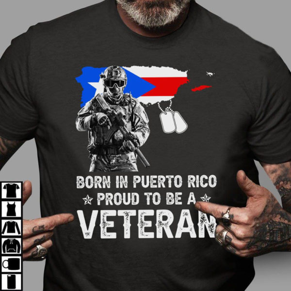 veteran born in puerto rico proud to be a veteran t-shirt