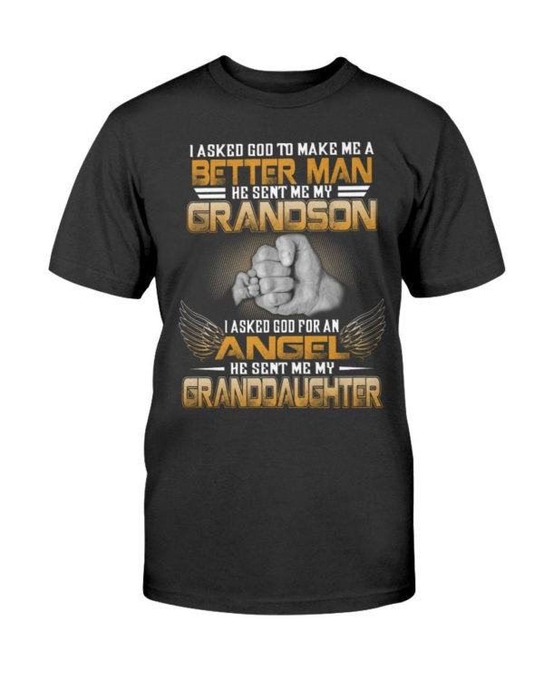 veteran shirt, i asked god to make me a better man he sent me my grandson, granddaughter t-shirt