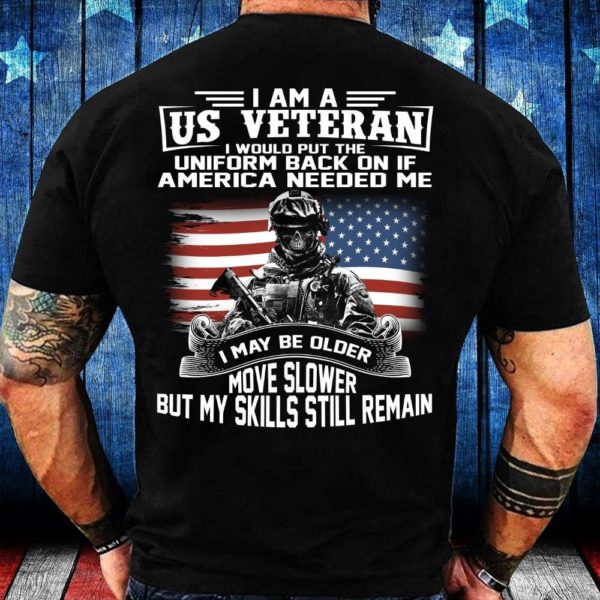 veteran shirt, i am a us veteran unisex t-shirt, veteran's day gifts, gift for dad t-shirt