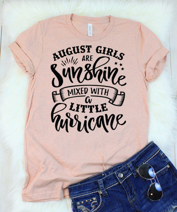august girls are sunshine mixed with a little hurricane t-shirt