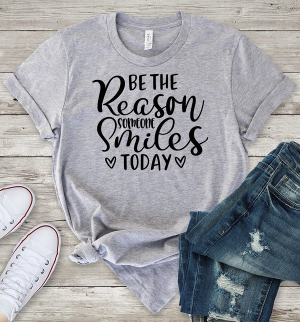 be the reason someone smiles today t-shirt