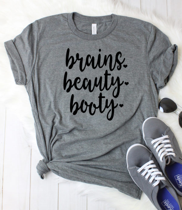 brains beauty booty t-shirt