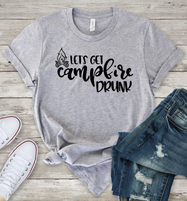 let's get campfire drunk t-shirt