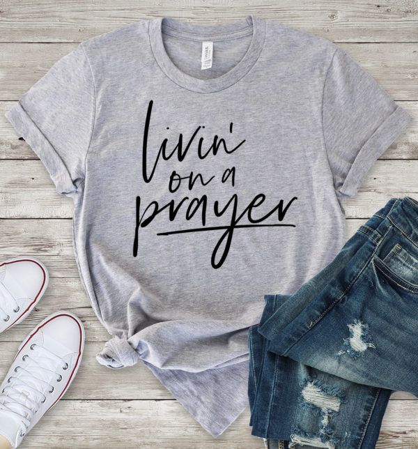 livin' on a prayer t-shirt