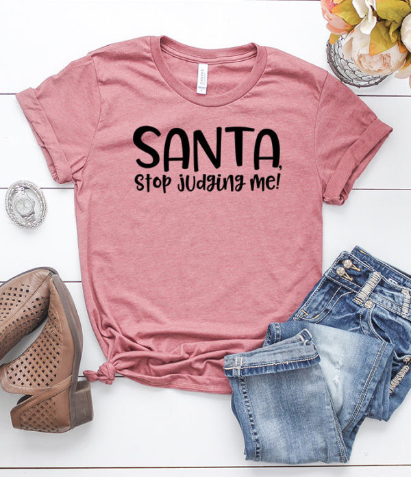 santa, stop judging me t-shirt