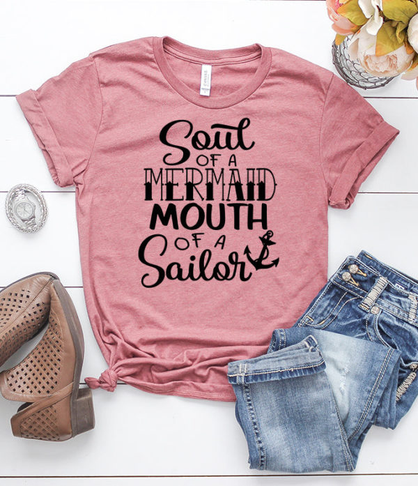 soul of a mermaid mouth of a sailor t-shirt