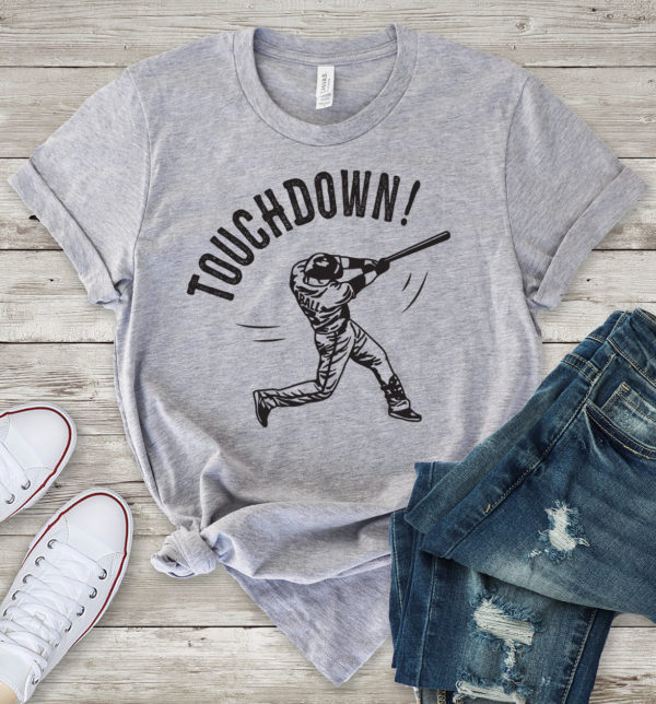 touchdown! (baseball) t-shirt