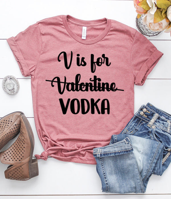 v is for vodka valentine's day t-shirt