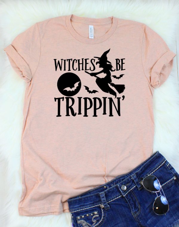 witches be trippin t-shirt