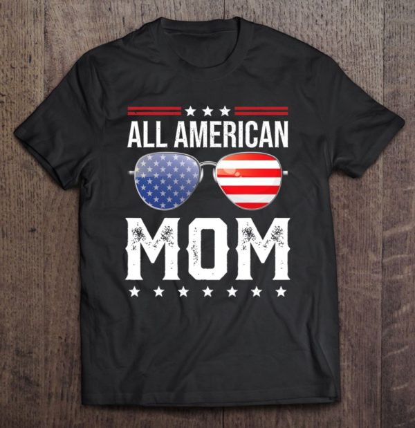 all american mom matching family fourth 4th of july american t-shirt