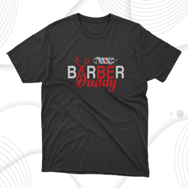 barber daddy father day t-shirt
