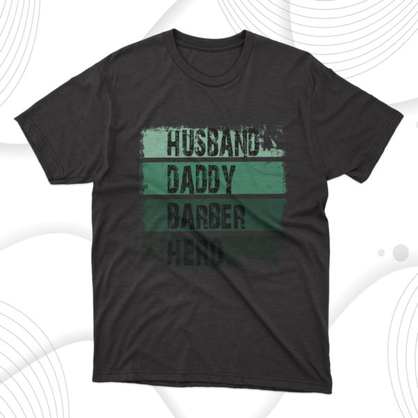 husband daddy barber hero t-shirt, gift for best father