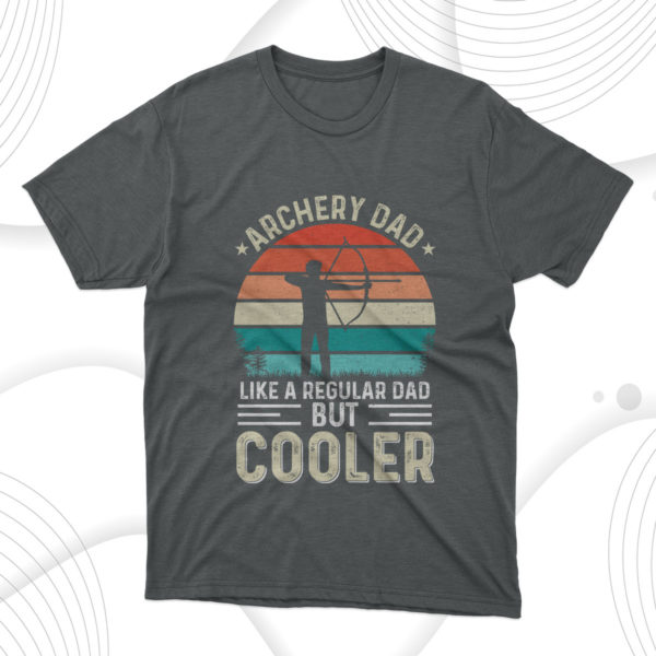 archery dad fathers day t-shirt, fathers day gift tee shirt