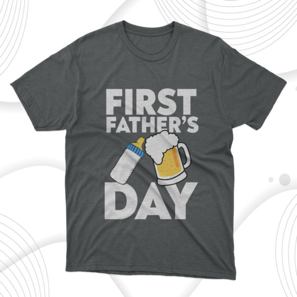 first father's day t-shirt, gift for dad