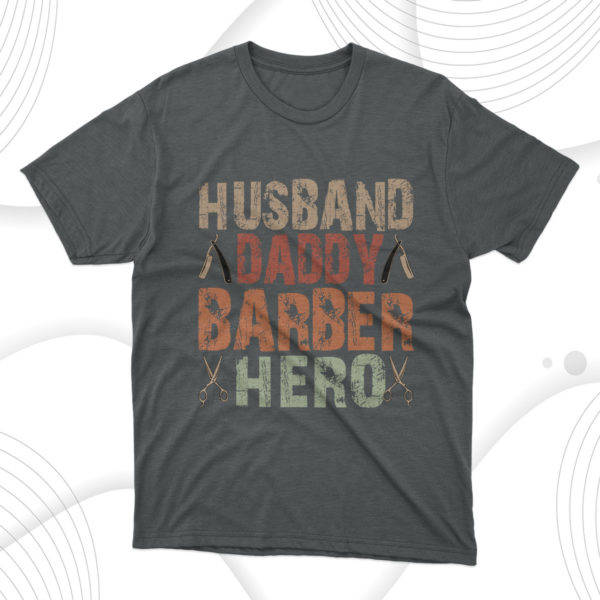 husband daddy barber t-shirt, gift for best father
